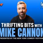 Thrifting Bits with Mike Cannon Presented by the New York Comedy Festival